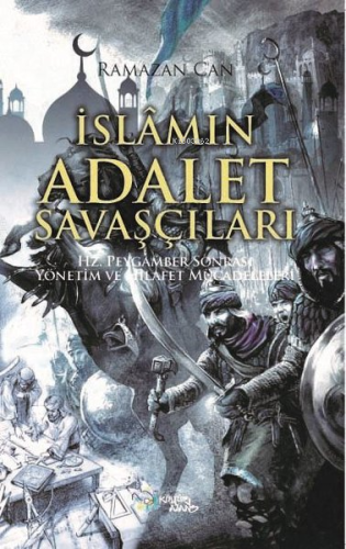 İslamın Adalet Savaşçıları - Kitapiks.com