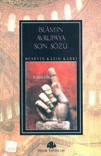 İslam'ın Avrupa'ya Son Sözü - Kitapiks.com