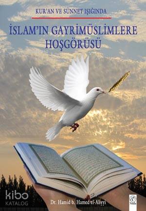 İslam'ın Gayrimüslimlere Hoşgörüsü - Kitapiks.com
