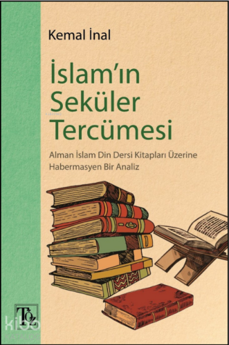 İslam'ın Seküler Tercümesi - Kitapiks.com