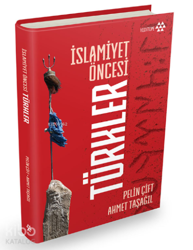İslamiyet Öncesi Türkler - Kitapiks.com