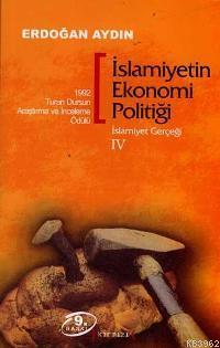 İslamiyetin Ekonomi Politiği - İslamiyet Gerçeği IV - Kitapiks.com