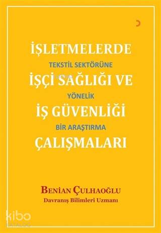 İşletmelerde İşçi Sağlığı ve İş Güvenliği Çalışmaları Tekstil Sektörün