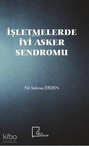 İşletmelerde İyi Asker Sendromu - Kitapiks.com
