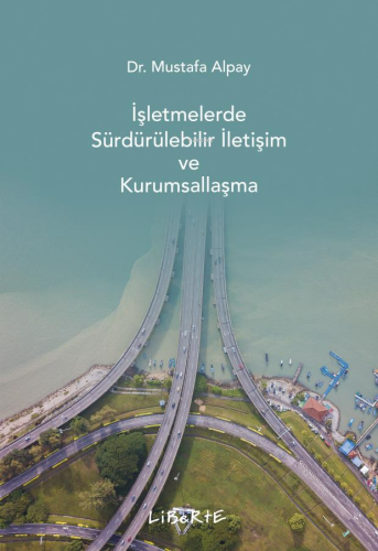 İşletmelerde Sürdürülebilir İletişim ve Kurumsallaşma - Kitapiks.com