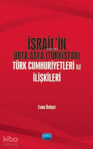 İsrail'in Orta Asya (Türkistan) Türk Cumhuriyetleri ile İlişkileri - K