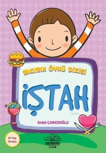 İştah (6+ Yaş); Bıcırık Öykü Dizisi - Kitapiks.com