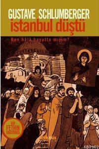 İstanbul Düştü; Bir Fethin Anatomisi - Kitapiks.com