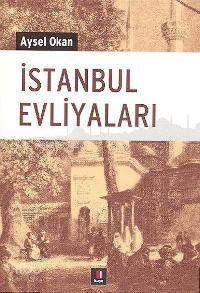 İstanbul Evliyaları - Kitapiks.com