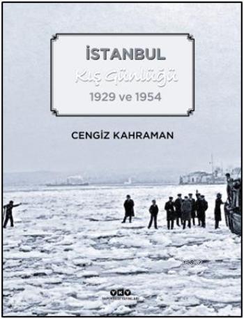 İstanbul Kış Günlüğü; 1929 ve 1954 - Kitapiks.com