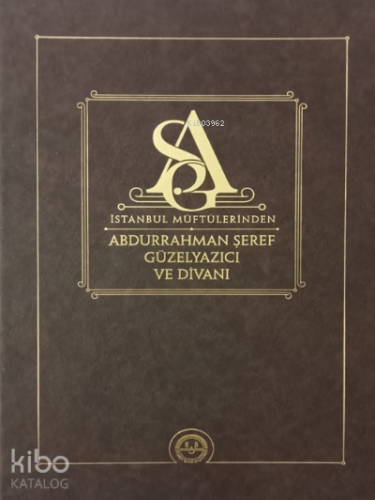 İstanbul Müftülerinden Abdurrahman Şeref Güzelyazıcı ve Divanı - Kitap