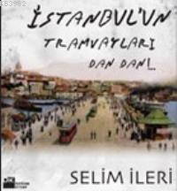 İstanbul´un Tramvayları Dan Dan!..