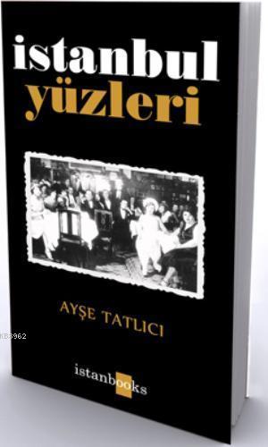 İstanbul Yüzleri - Kitapiks.com