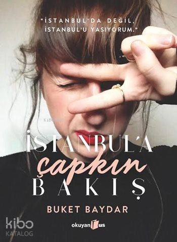 İstanbul'a Çapkın Bakış - Kitapiks.com