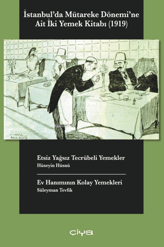 İstanbul'da Mütareke Dönemi'ne Ait İki Yemek Kitabı (1919) - Kitapiks.