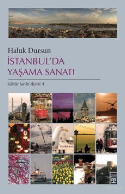 İstanbul'da Yaşama Sanatı - Kitapiks.com