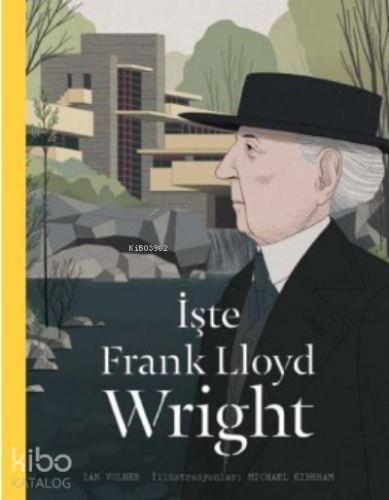 İşte Frank Lloyd Wright - Kitapiks.com