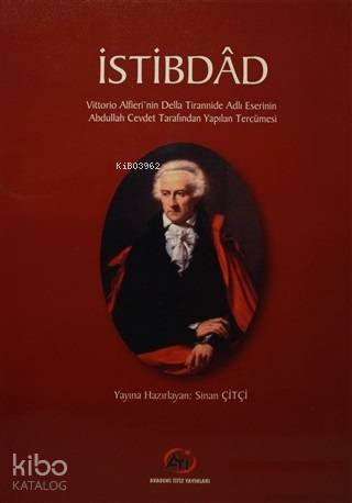 İstibdad; Vittorio Alfieri'nin Della Tirannide Adlı Eserinin Abdullah 