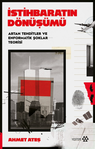 İstihbaratın Dönüşümü;Artan Tehditler Ve Enformatik Şoklar Teorisi - K
