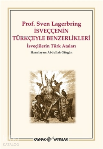 İsveççenin Türkçeyle Benzerlikleri İsveçlilerin Türk Ataları - Kitapik