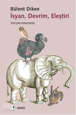 İsyan, Devrim, Eleştiri; Toplum Paradoksu - Kitapiks.com