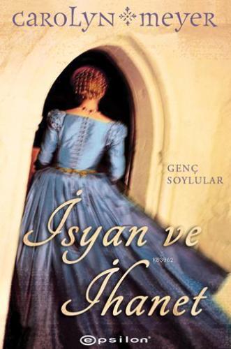İsyan ve İhanet - Kitapiks.com