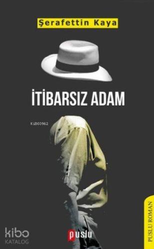 İtibarsız Adam - Kitapiks.com