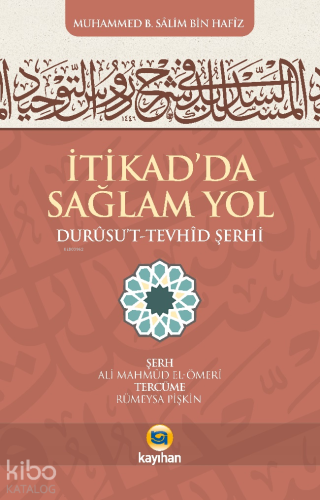 İtikad'da Sağlam Yol ;Durusut Tevhid Şerhi - Kitapiks.com