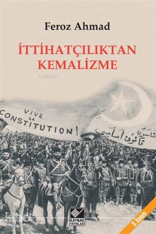 İttihatçılıktan Kemalizme - Kitapiks.com