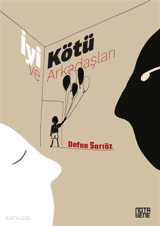 İyi Kötü ve Arkadaşları - Kitapiks.com