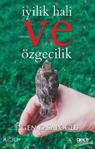 İyilik Hali ve Özgecilik - Kitapiks.com