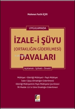 İzale-i Şüyu (Ortaklığın Giderilmesi) Davaları - Kitapiks.com