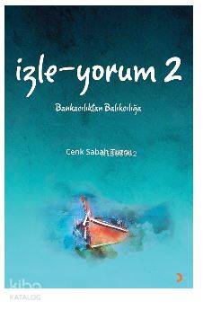 izle – yorum 2; Bankacılıktan Balıkçılığa - Kitapiks.com