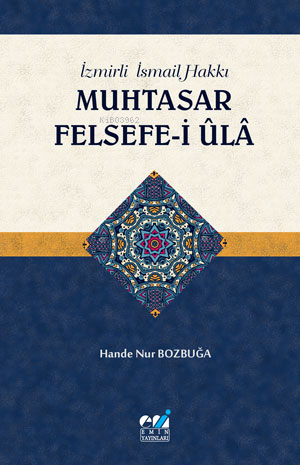 İzmirli İsmail Hakki Muhtasar Felsefe-i Ula - Kitapiks.com