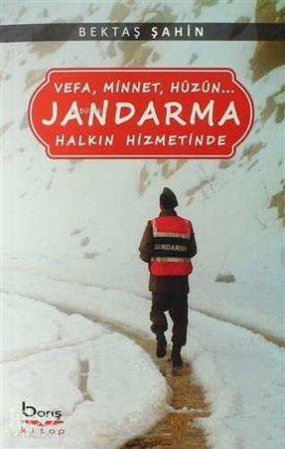 Jandarma Halkın Hizmetinde Vefa, Minnet, Hüzün... - Kitapiks.com