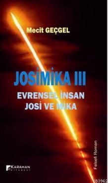 Josimika 3; Evrensel İnsan Josi ve Mika - Kitapiks.com