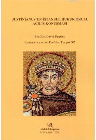 Justinianus'un İstanbul Hukuk Okulu Açılış Konuşması - Kitapiks.com