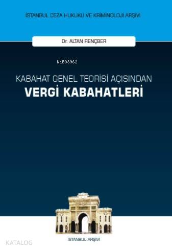 Kabahat Genel Teorisi Açısından Vergi Kabahatleri - Kitapiks.com
