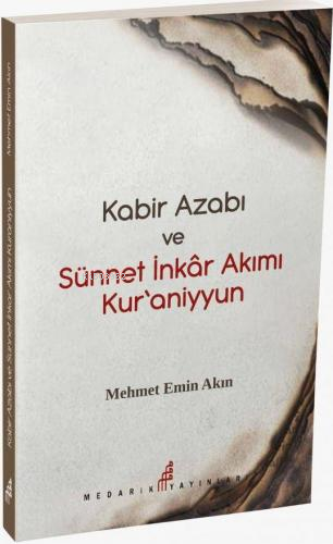 Kabir Azabı Ve Sünneti İnkar Akımı Kuraniyyun - Kitapiks.com