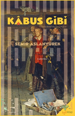 Kâbus Gibi;Sovyetler Birliği’nden Sonra Yedi Yıl - Kitapiks.com