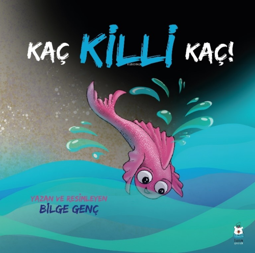 Kaç Killi Kaç! - Kitapiks.com