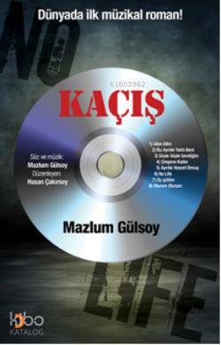 Kaçış; Dünyada ilk müzikal roman! - Kitapiks.com