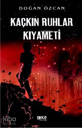 Kaçkın Ruhlar Kıyameti - Kitapiks.com