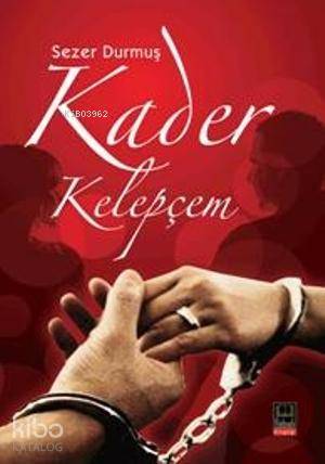 Kader Kelepçem - Kitapiks.com
