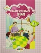 Kader ve Kazaya İman Akif Amentü'yü Öğreniyor - Kitapiks.com