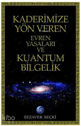 Kaderimize Yön Veren Evren Yasaları ve Kuantum Bilgelik - Kitapiks.com