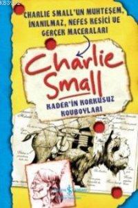 Kaderin Korkusuz Kovboyları Charlie Small - Kitapiks.com