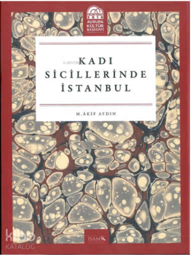 Kadı Sicillerinde İstanbul - Kitapiks.com