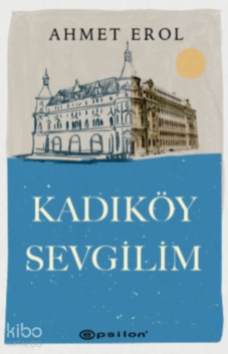 Kadıköy Sevgilim - Kitapiks.com