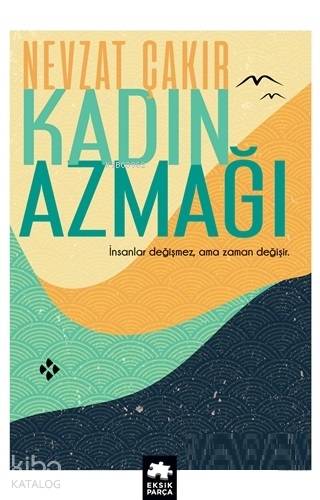 Kadın Azmağı - Kitapiks.com